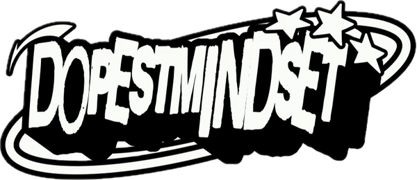 Dopest Mindset